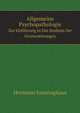 Allgemeine Psychopathologie. Zur Einfhrung in Das Studium Der Geistesstrungen, Hermann Emminghaus 