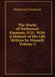 The Works of Nathanael Emmons, D.D.: With a Memoir of His Life Written by Himself, Volume 5, Nathanael Emmons 