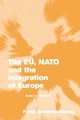 The EU, NATO and the Integration of Europe. Rules and Rhetoric, Frank Schimmelfennig 