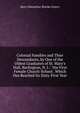 Colonial Families and Thier Descendants, by One of the Oldest Graduates of St. Mary's Hall, Burlington, N. J.: "the First Female Church-School . Which Has Reached Its Sixty-First Year, Mary Edwardine Bourke Emory 