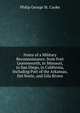 Notes of a Military Reconnoissance, from Fort Leavenworth, in Missouri, to San Diego, in California, Including Part of the Arkansas, Del Norte, and Gila Rivers, Philip George St. Cooke 