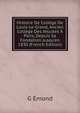 Histoire De Coll?ge De Louis-Le-Grand, Ancien Coll?ge Des J?suites ? Paris, Depuis Sa Fondation Jusqu'en 1830 (French Edition), G Emond 