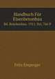 Handbuch Fr Eisenbetonbau. Bd. Brckenbau. 1911. Xvi, 766 P, Fritz Emperger 