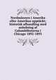 Nordmannen i Amerika eller Amerikas upptackt; historisk afhandling med anledning af Columbifesterna i Chicago 1892-1893, 