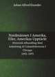 Nordmnnen I Amerika, Eller, Amerikas Upptckt. Historisk Afhandling Med Anledning Af Columbifesterna I Chicago 1892-1893, Johan Alfred Enander 