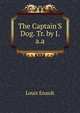 The Captain'S Dog. Tr. by J.a.a, Louis Enault 