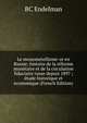 Le monometellisme-or en Russie: histoire de la reforme monetaire et de la circulation fiduciaire russe depuis 1897 ; etude historique et economique (French Edition), BC Endelman 