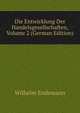 Die Entwicklung Der Handelsgesellschaften, Volume 2 (German Edition), Wilhelm Endemann 