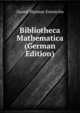 Bibliotheca Mathematica (German Edition), Gustaf Hjalmar Enestrom 