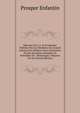 OEuvres De S.-S. & D'enfantin: Publi?es Par Les Membres Du Conseil Institu? Par Enfantin Pour L'ex?cution De Ses Derni?res Volont?s; Et Pr?c?d?es De . Historiques, Volumes 39-40 (French Edition), Prosper Enfantin 
