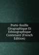 Porte-feuille Geographique Et Ethnographique Contenant (French Edition), 