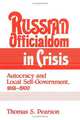 Russian Officialdom in Crisis: Autocracy and Local Self-Government, 1861-1900, Pearson Thomas S. 