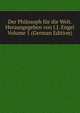 Der Philosoph fur die Welt. Herausgegeben von J.J. Engel Volume 1 (German Edition), 