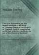 Liturgiae Britannicae, or, the several editions of the Book of Common Prayer of the Church of England: from its compilation to the last revision : . forth for the use of the Church of Scotland, William Keeling 