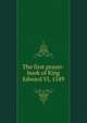 The first prayer-book of King Edward VI, 1549, 