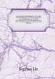 Gesammelte Abhandlungen: Auf Grund einer Bewilligung aus dem Norwegischen Forschungsfonds von 1919 mit Unterstutzung der Videnskapsakademi zu Oslo . Wissenschaften zu Leipzig (German Edition), Sophus Lie 
