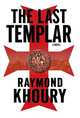 The Last Templar (Sean Reilly and Tess Chaykin Series #1), Khoury, Raymond 
