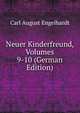 Neuer Kinderfreund, Volumes 9-10 (German Edition), Carl August Engelhardt 