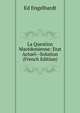 La Question Macedonienne: Etat Actuel--Solution (French Edition), Ed. Engelhardt 