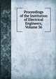 Proceedings of the Institution of Electrical Engineers, Volume 36, 