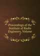 Proceedings of the Institute of Radio Engineers, Volume 7, 