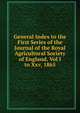 General Index to the First Series of the Journal of the Royal Agricultural Society of England, Vol I to Xxv, 1865, 