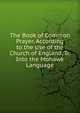 The Book of Common Prayer, According to the Use of the Church of England, Tr. Into the Mohawk Language, 