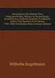 Verzeichniss Der Bucher Uber Naturgeschichte, Welche in Deutschland, Scandinavien, Holland, England, Frankreich, Italien Und Spanien in De Jahren 1700-1846 Erschienen Sind (German Edition), Wilhelm Engelmann 