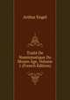 Traite De Numismatique Du Moyen Age, Volume 1 (French Edition), Arthur Engel 