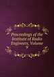 Proceedings of the Institute of Radio Engineers, Volume 9, 