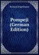 Pompeji (German Edition), Richard Engelmann 