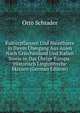 Kulturpflanzen Und Hausthiere in Ihrem Ubergang Aus Asien Nach Griechenland Und Italien Sowie in Das Ubrige Europa: Historisch Linguistische Skizzen (German Edition), Otto Schrader 