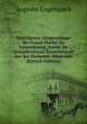 Description Geognostique Du Grand-Duche De Luxembourg: Suivie De Considerations Economiques Sur Ses Richesses Minerales (French Edition), Auguste Engelspach 