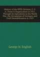 History of the 89Th Division, U. S. A.: From It Organization in 1917, Through Its Operations in the World War, the Occupation of Germany and Until Demobilization in 1919, George H. English 