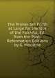 The Primer Set Forth at Large for the Use of the Faithful, Ed. from the Post-Reformation Editions by G. Moultrie, 
