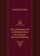 L'art Gothique Et La Renaissance En Chypre,. (French Edition), Camille Enlart 