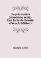 D'apr?s nature (deuxi?me s?rie). Eau forte de Brunin (French Edition), Francis Enne 