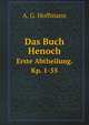 Das Buch Henoch. Erste Abtheilung. Kp. 1-55, A. G. Hoffmann 