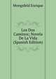 Los Dos Caminos; Novela De La Vida (Spanish Edition), Mongsfeld Enrique 