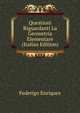 Questioni Riguardanti La Geometria Elementare (Italian Edition), Federigo Enriques 