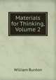 Materials for Thinking, Volume 2, William Burdon 