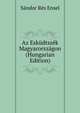 Az Eskudtszek Magyarorszagon (Hungarian Edition), Sandor Res Ensel 