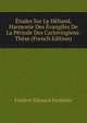 Etudes Sur Le Heliand, Harmonie Des Evangiles De La Periode Des Carlovingiens: These (French Edition), Frederic Edouard Ensfelder 