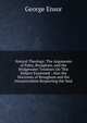 Natural Theology: The Arguments of Paley, Brougham, and the Bridgewater Treatises On This Subject Examined : Also the Doctrines of Brougham and the Immaterialists Respecting the Soul, George Ensor 