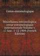 Miscellanea entomologica; revue entomologique internationale Volume v. 17 fasc. 1-12 1909 (French Edition), Union entomologique 