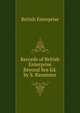 Records of British Enterprise Beyond Sea Ed. by S. Bannister, British Enterprise 