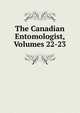 The Canadian Entomologist, Volumes 22-23, 