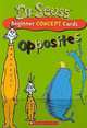 Dr. Seuss Beginner Concept Cards: Opposites, Dr. Seuss 