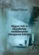 Magyar irok es allamferfiak: emlekbeszedei (Hungarian Edition), Eotvos Jozsef 