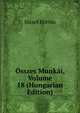Osszes Munkai, Volume 18 (Hungarian Edition), Eotvos Jozsef 